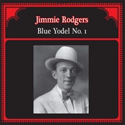 Blue Yodel No. 1 - Jimmie Rodgers