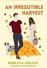 An Irresistible Harvest (Rebecca Goldie)