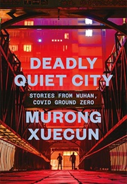 Deadly Quiet City (Murong Xuecun)