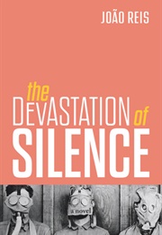 The Devastation of Silence (Joao Reis)