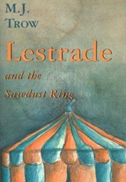Lestrade and the Sawdust Ring (M.J. Trow)