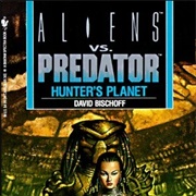 Aliens vs. Predator: Hunter's Planet (Novel)