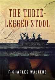 The Three-Legged Stool (F. Charles Walters)