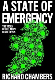 A State of Emergency: The Story of Ireland's Covid Crisis (Richard Chambers)