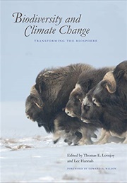 Biodiversity and Climate Change (Edited by Thomas E. Lovejoy and Lee Hannah)