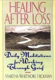 Healing After Loss (Martha Hickmore Whitman)