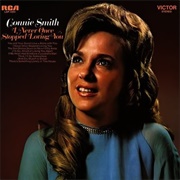 I Never Once Stopped Loving You - Connie Smith
