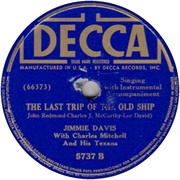 The Last Trip of the Old Ship - Jimmie Davis