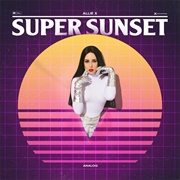Super Sunset (Analog) EP (Allie X, 2019)