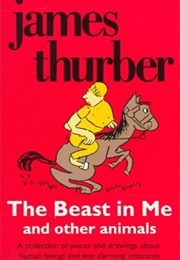 The Beast in Me and Other Animals (James Thurber)