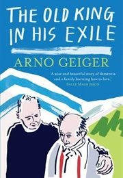 The Old King in His Exile (Arno Geiger)