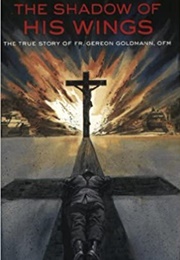 The Shadow of His Wings (Gereon Goldmann)