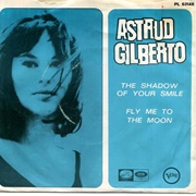 Fly Me to the Moon - Astrud Gilberto