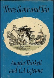 Three Score and Ten (Angela Thirkell and C.A. Lejeune)