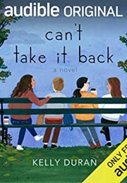 Can't Take It Back (Kelly Duran)