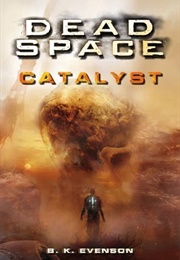Dead Space: Catalyst (Brian Evenson)