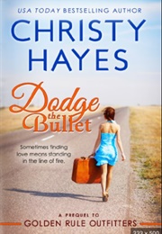 Dodge the Bullet (Christy Hayes)