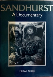 Sandhurst: A Documentary (Michael Yardley)