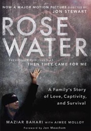 Rosewater: A Family's Story of Love, Captivity and Survival (Maziar Bahari)