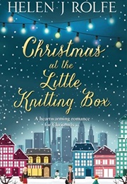 Christmas at the Little Knitting Box (Helen J. Rolfe)