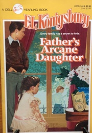 Father's Arcane Daughter (E.L. Konigsburg)