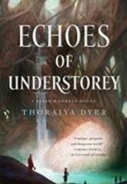 Echoes of Understorey (Thoraiya Dyer)