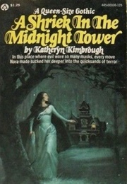 A Shriek in the Midnight Tower (Katheryn Kimbrough)