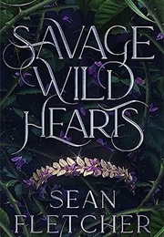 Savage Wild Hearts (Sean Fletcher)