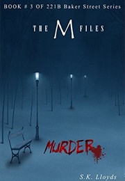 The M-Files: A Sherlock Holmes Case (S.K. Lloyds)
