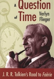 A Question of Time (Verlyn Flieger)