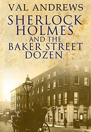 Sherlock Holmes and the Baker Street Dozen (Val Andrews)