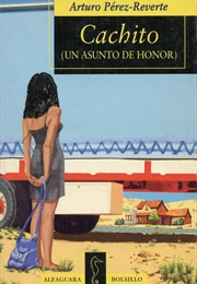 Cachito (Un Asunto De Honor) (Arturo Pérez Reverte)