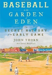 Baseball in the Garden of Eden (John Thorn)