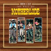 When I Die - Motherlode