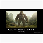 Ok So Basically, I'm Monky