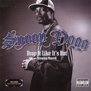 Drop It Like It's Hot - Snoop Dogg Ft. Pharrell