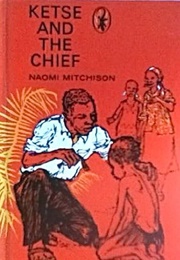 Ketse and the Chief (Naomi Mitchison)