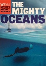 The Mighty Oceans (Reader's Digest Daniel Gilpin)
