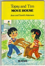 Topsy and Tim Move House (Jean and Gareth Adamson)