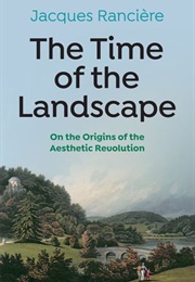 The Time of the Landscape (Jacques Rancière)