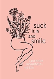 Suck It in and Smile (Laurence Beaudoin-Masse)