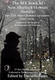 The MX Book of New Sherlock Holmes Stories Part XXX: More Christmas Adventures 1897-1928 (David Marcum)