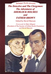 The Detective and the Clergyman: The Adventures of Sherlock Holmes and Father Brown (David Marcum)