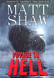 Voyage to Hell (Matt Shaw)