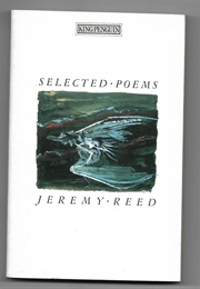 Selected Poems (Jeremy Reed)