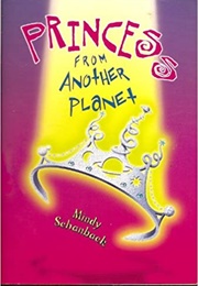 Princess From Another Planet (Hardcover) (Mindy Schanback)