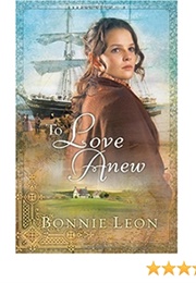 To Love Anew (Bonnie Leon)