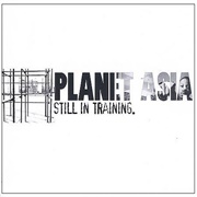 Planet Asia - Still in Training