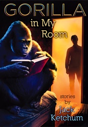 Gorilla in My Room (Jack Ketchum)