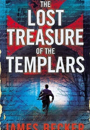 The Lost Treasure of the Templars (James Becker)